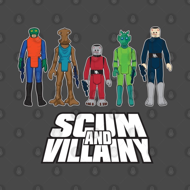 Scum & Villainy by LeftCoast Graphics