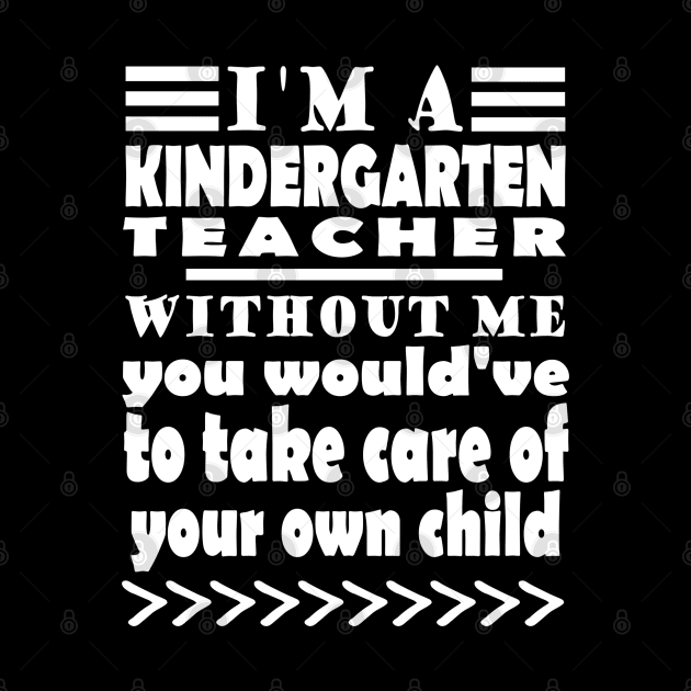 Kindergarten teacher kindergarten kids profession saying by FindYourFavouriteDesign