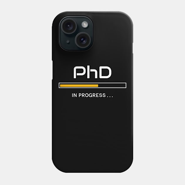 PhD in progress Graduation Gift - Doctorate - Phone Case by Graduation Gifts Shop