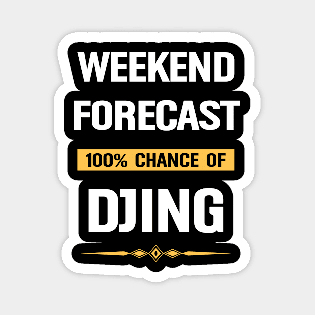 Weekend Forecast Djing DJ Disc Jockey DJs Magnet by Happy Life