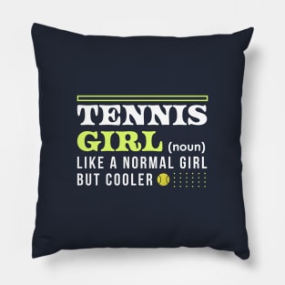 Tennis Girl / Like A Normal Girl But Cooler Pillow