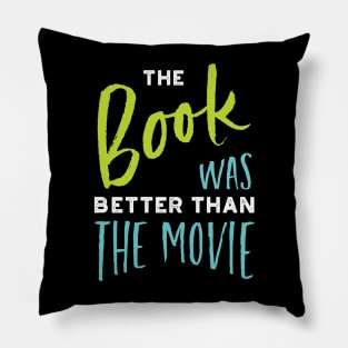 The Book Was Better Than the Movie Pillow