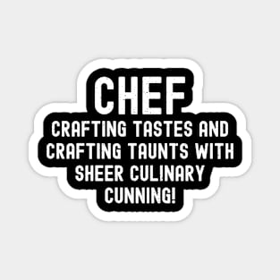 Chef Crafting Tastes and Crafting Taunts Magnet