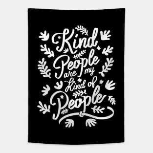 Kind People are my Kind of People - 2 Tapestry