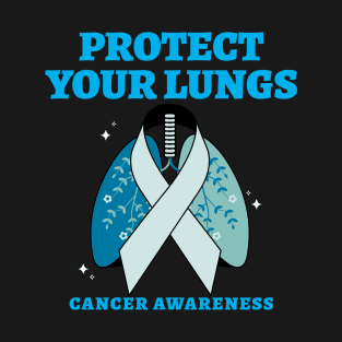 Protect Your Lungs Cancer Awareness T-Shirt