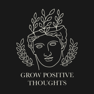 Grow Positive Thinking T-Shirt