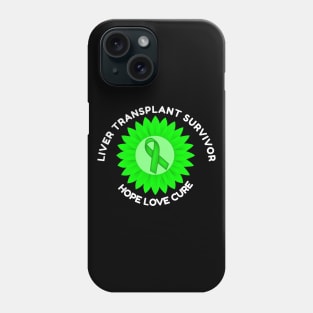 Liver Transplant Survivor Awareness Hope Love Cure Phone Case