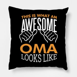 this is what an awesome oma looks like Pillow