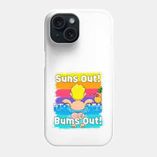 Sun out! Bums out! Phone Case