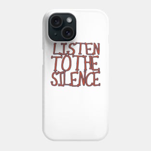 phrase silence quote Phone Case