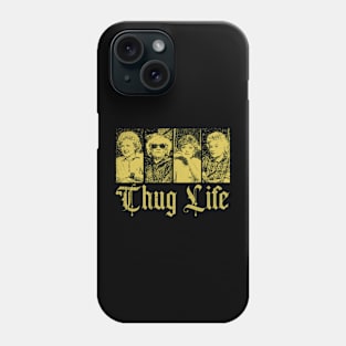 YELLOW THUG LIFE GOLDEN GIRLS Phone Case