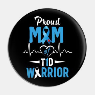 Proud Mom Of T1D Warrior Type 1 Diabetes Awareness Gift Pin
