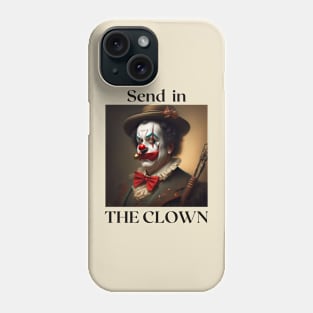 Send in th clown Phone Case