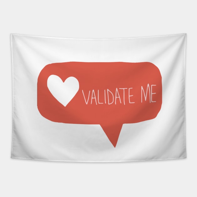 validate me Tapestry by nfrenette