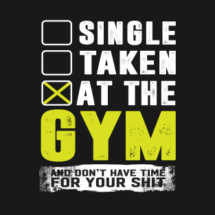 gym single taken at the gym T-Shirt