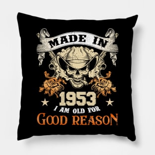 Skull Made In 1953 I Am Old For Good Reason Pillow