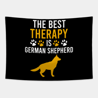 The best therapy is german shepherd Tapestry