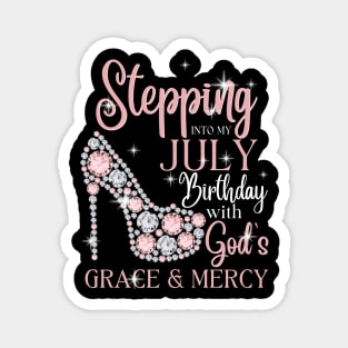 Stepping Into My July Birthday With God's Grace & Mercy Magnet