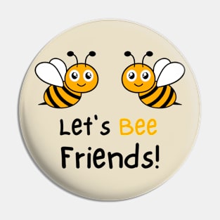 Bee lover Bees Honey bee friends Pin