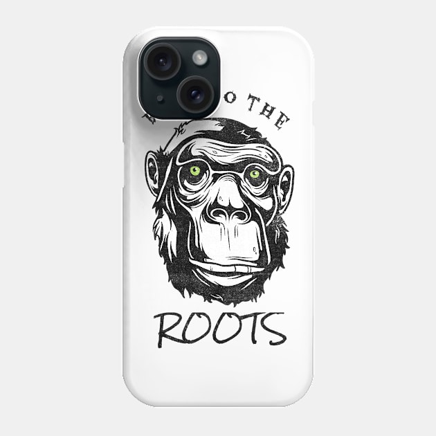 Back To The Roots Evolution Monkey Primate Phone Case by Foxxy Merch