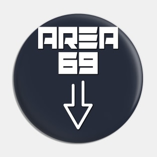 Area 69 Funny Alien tee science fiction Pin