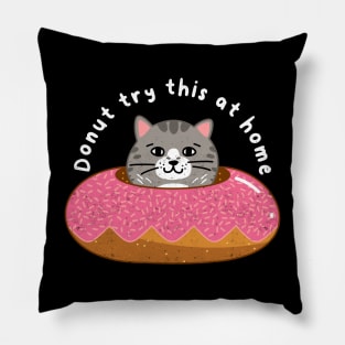 Funny Donut Joke, Feline, Cat Humor, Birthday Pillow