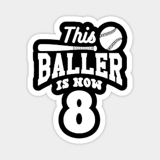 This Baller Is Now 8 Baseball Birthday Bday Party Funny Magnet