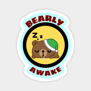 Bearly Awake - Cute Bear Pun Magnet