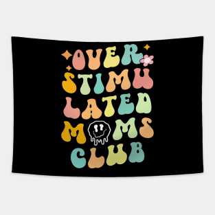 Groovy Overstimulated Moms Club (on back) Mother's Day Mom Tapestry