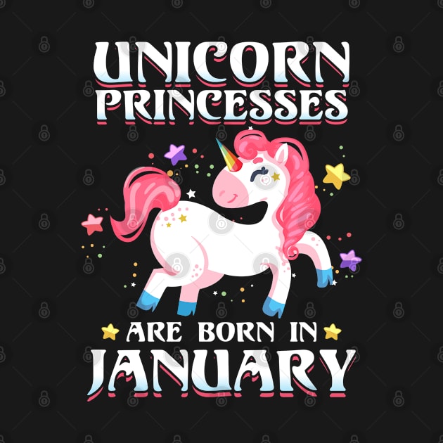 Unicorns Princesses are born in January - Cute Unicorn Birthday Gift Girls by cecatto1994