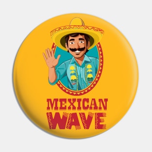 Mexican Wave Pin