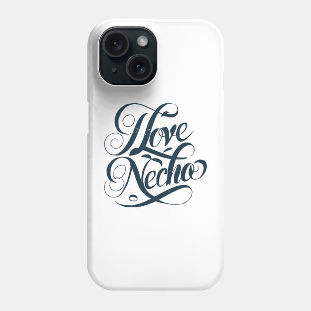 i love necho Phone Case by Kaine Ability