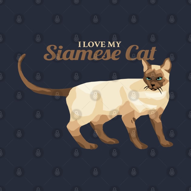 I Love My Siamese Cat by KewaleeTee