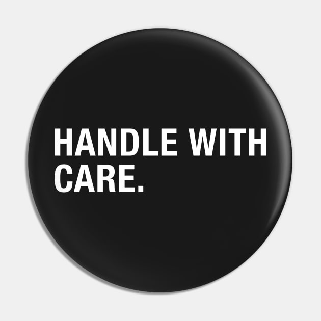 Handle With Care. Pin by CityNoir