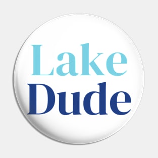 ‘Lake Dude’ T-Shirt Pin