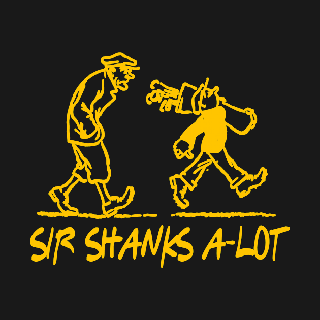 Sir shanks a lot by Jambo Designs