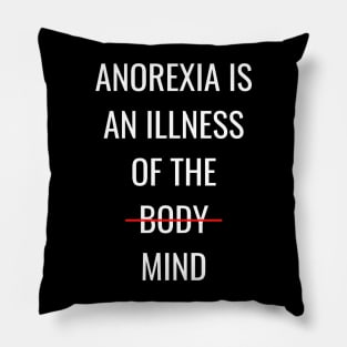 Anorexia Is An Illness Of The Mind - Anorexia Pillow