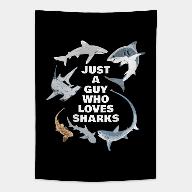 Just a Guy who loves Sharks Tapestry by NicGrayTees