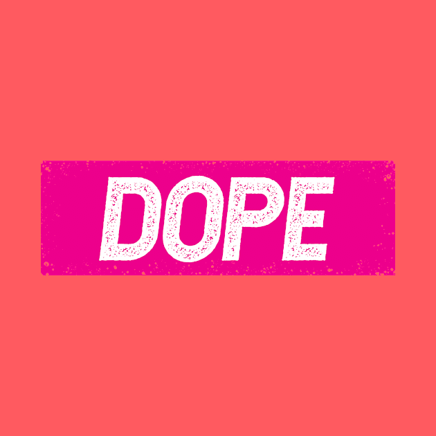 dope by ThyShirtProject - Affiliate