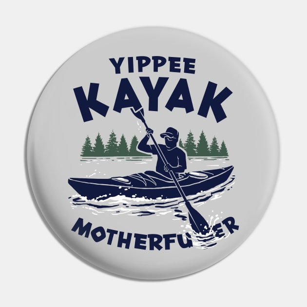 Yippee Kayak Pin by FRGStudios2020