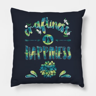 Craftiness is happiness - craft arts crafts handmade sewing knitting handlettering Pillow