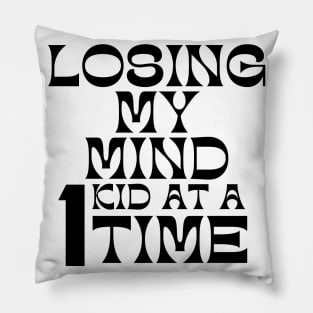 Losing My Mind One Kid At A Time. Funny Mom Saying. Pillow