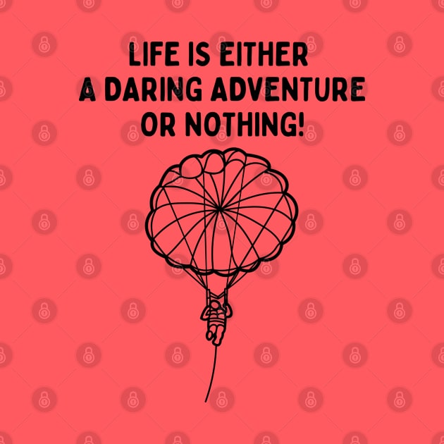 Parasailing Sports Parascending Life is Either A Daring Adventure or Nothing by Mochabonk