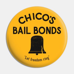 Chico's Bail Bonds "Let freedom ring" - vintage logo Pin