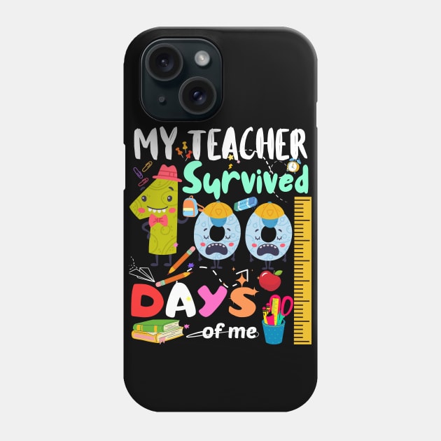 My teacher survived 100 days of me Funny school teacher kids Phone Case by Radoxompany