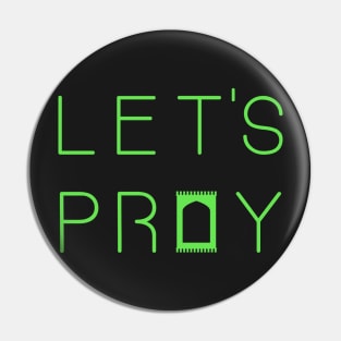 Let's Pray 2 Light Green Pin