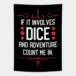 Dice Collector Quotes If it Involves Dice and Adventure Count Me In Tapestry