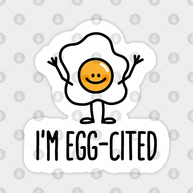 I'm EGG-cited Magnet by LaundryFactory