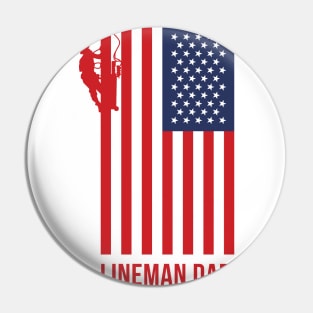 American Lineman Dad - Fathers Day Design Pin