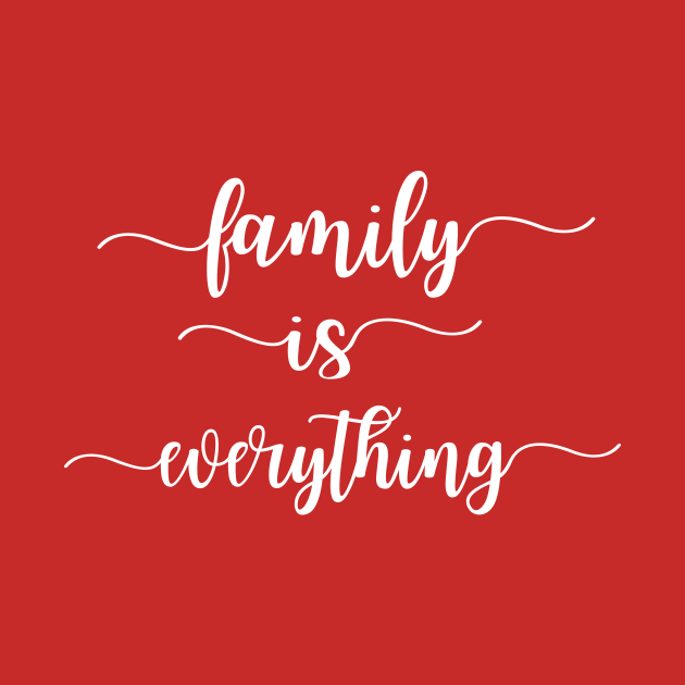 Disover Family Is Everything - Family - T-Shirt